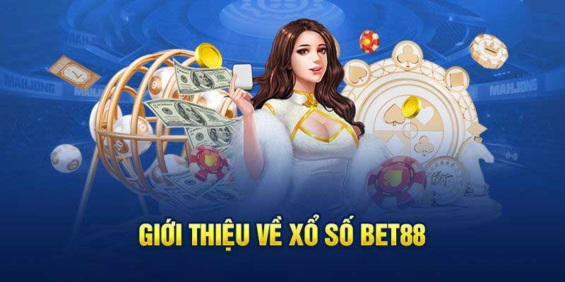 Giới thiệu xổ số Bet88