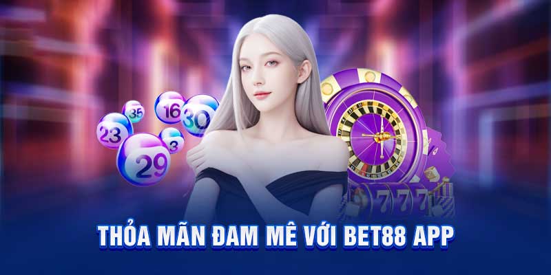 Trải nghiệm kho game cá cược Bet88